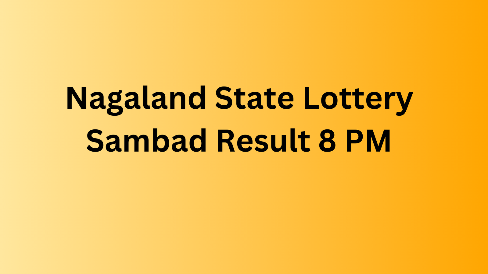 Nagaland State Lottery 8 Pm